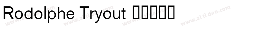 Rodolphe Tryout字体转换